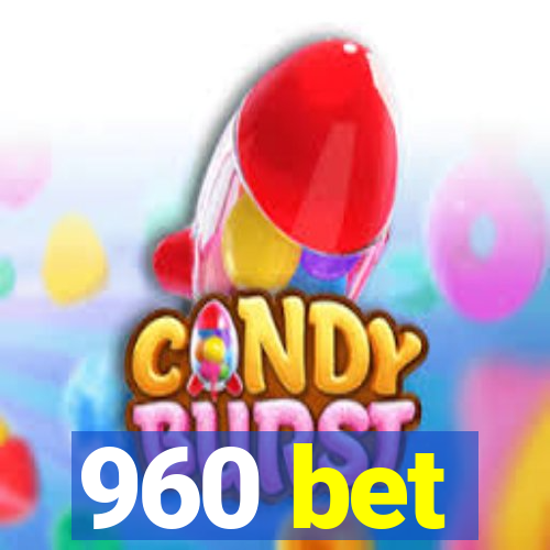 960 bet